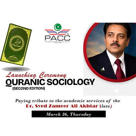 PACC successfully hosted the prestigious Launching Ceremony of Quranic Sociology (Imraniyaat) (Second Edition), held in honour of the remarkable academic legacy of the late Dr. Syed Zameer Ali Akhtar.